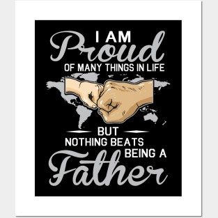 I Am Proud Of Many Things In Life But Nothing Beats Being A Father Happy Father Parent July 4th Day Posters and Art